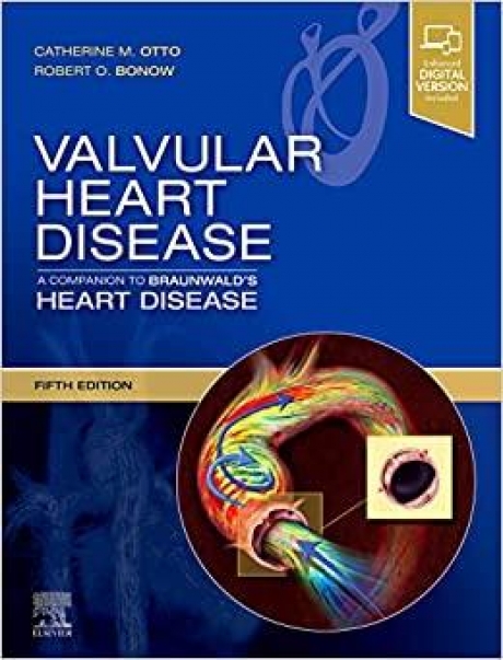 Valvular Heart Disease: A Companion to Braunwald`s Heart Disease Expert Consult, 5th Edition