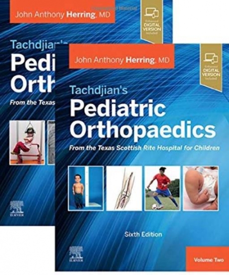 Tachdjian`s Pediatric Orthopaedics: From the Texas Scottish Rite Hospital for Children, 6th edition