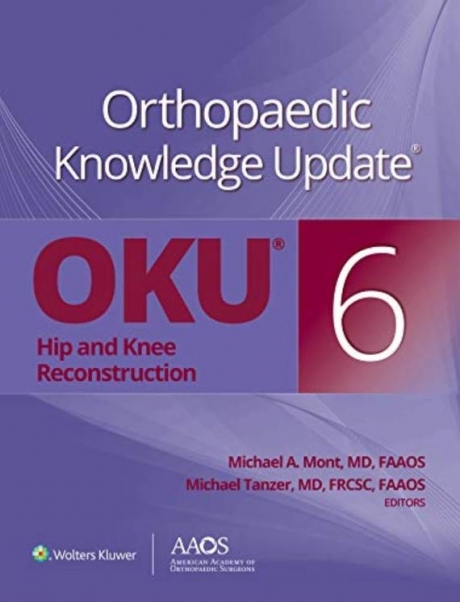 Orthopaedic Knowledge Update®: Hip and Knee Reconstruction 6 Print + Ebook