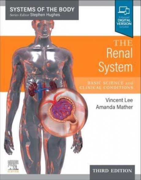The Renal System: Basic Science and Clinical Conditions, 3rd Edition