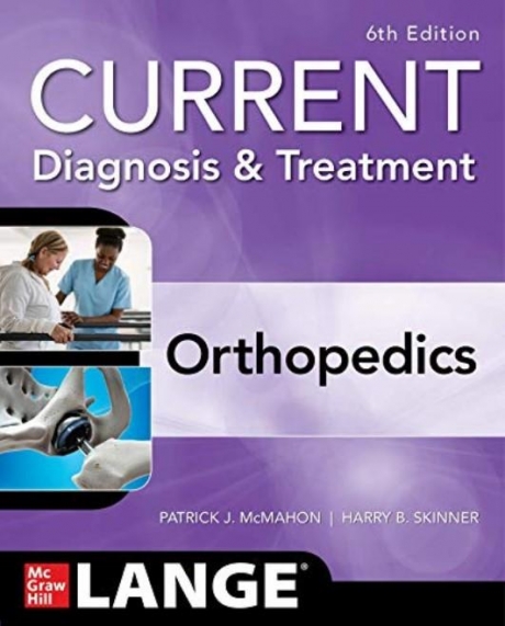 Current Diagnosis & Treatment: Orthopedics, 6th Edition