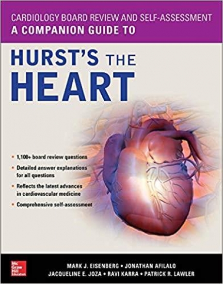 Cardiology Board Review and Self-Assessment: A Companion Guide to Hurst`s the Heart IE