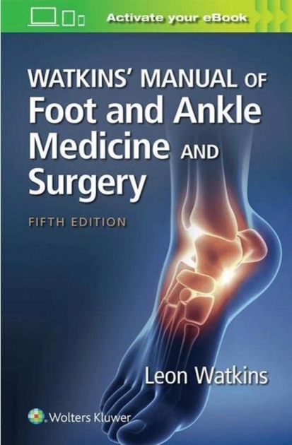 Watkins` Manual of Foot and Ankle Medicine and Surgery, 5th Edition