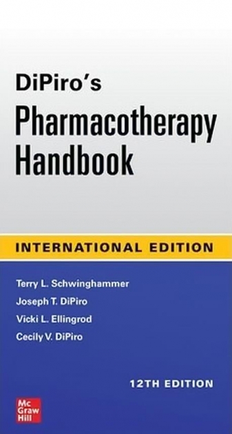 DiPiro’s Pharmacotherapy Handbook, 12th Edition, IE