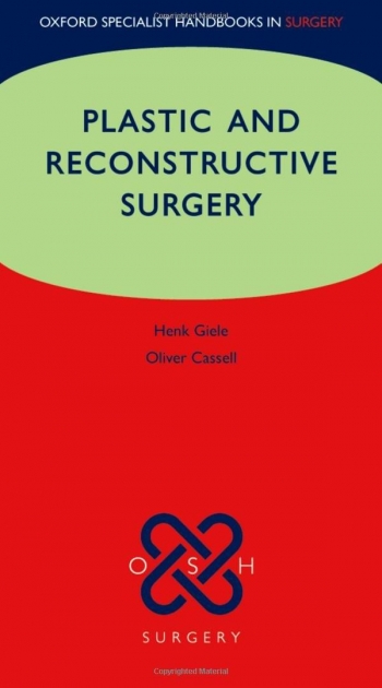 Plastic and Reconstructive Surgery, Oxford Specialist Handbooks in Surgery