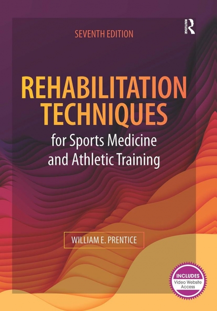 Rehabilitation Techniques for Sports Medicine and Athletic Training, 7th Edition