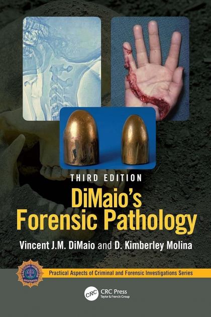 DiMaio`s Forensic Pathology, 3rd Edition