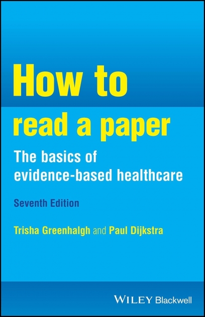 How to Read a Paper: the Basics of Evidence-Based Healthcare, 7th Edition