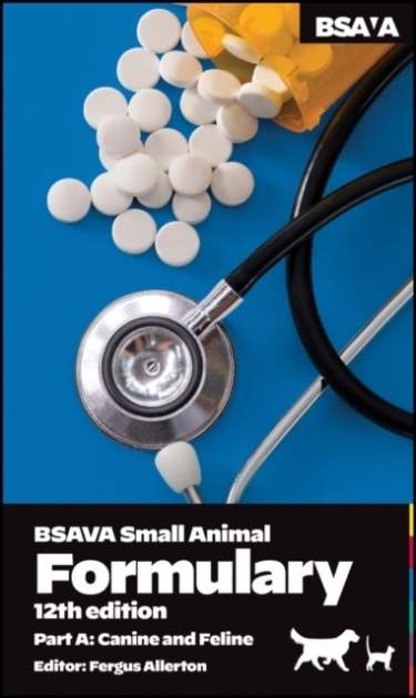 BSAVA Small Animal Formulary, Part A: Canine and Feline, 12th Edition
