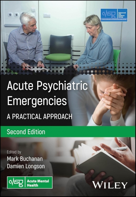 Acute Psychiatric Emergencies: A Practical Approach, 2nd Edition