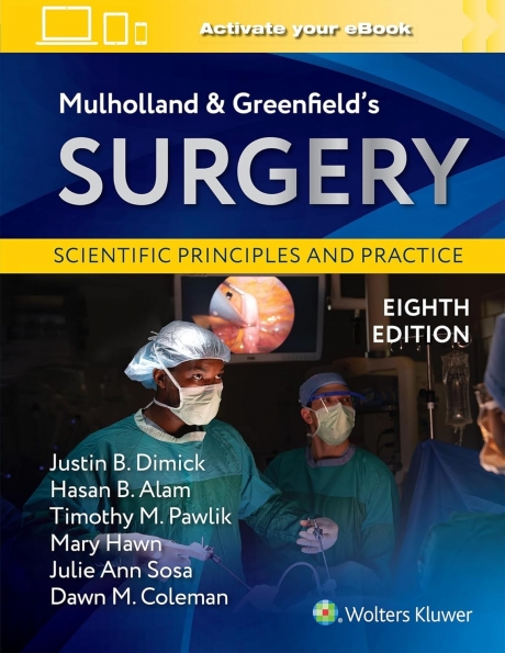 Mulholland & Greenfield`s Surgery: Scientific Principles and Practice, 8th Edition
