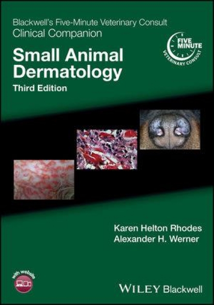 Blackwell`s Five-Minute Veterinary Consult Clinical Companion: Small Animal Dermatology, 3rd Edition