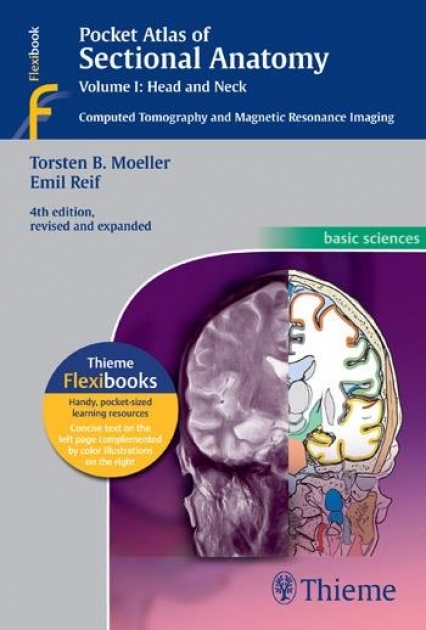 Pocket Atlas of Sectional Anatomy, Volume I: Head and Neck: Computed Tomography and Magnetic Resonance Imaging, 4th Edition